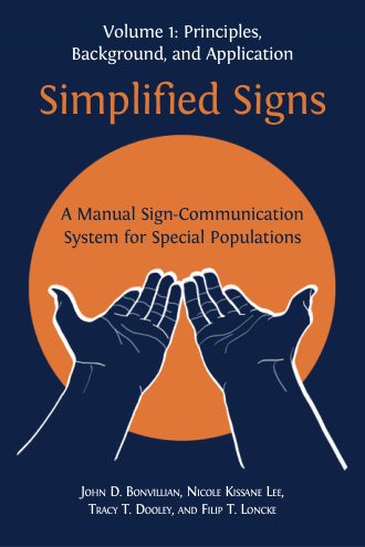 Simplified Signs: A Manual Sign-Communication System for Special Populations, Volume 1. book cover