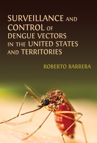 Surveillance and Control of Dengue Vectors in the United States and Territories book cover