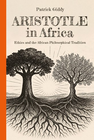 Aristotle in Africa: Ethics and the African Philosophical Tradition book cover