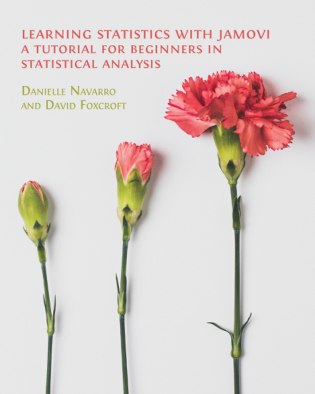 Learning Statistics with jamovi: A Tutorial for Beginners in Statistical Analysis book cover