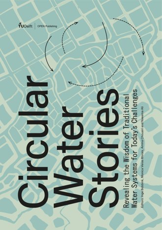 Circular Water Stories: Revealing the Wisdom of Traditional Water Systems for Today's Challenges book cover
