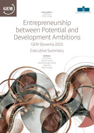 Entrepreneurship between Potential and Development Ambitions: GEM Slovenia 2025, Executive Summary book cover