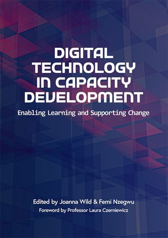 Digital Technology in Capacity Development: Enabling Learning and Supporting Change book cover