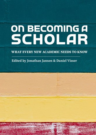 On Becoming a Scholar: What Every New Academic Needs to Know book cover