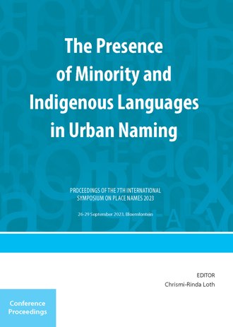 The Presence of Minority and Indigenous Languages in Urban Naming: Proceedings of the 7th International Symposium on Place Names 2023 book cover