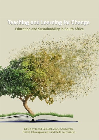 Teaching and Learning for Change: Education and Sustainability in South Africa book cover