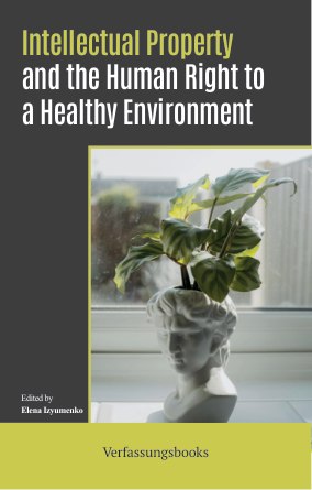 Intellectual Property and the Human Right to a Healthy Environment book cover