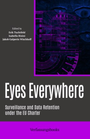 Eyes Everywhere: Surveillance and Data Retention under the EU Charter book cover