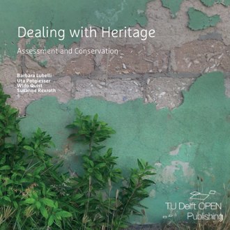 Dealing with Heritage: Assessment and Conservation book cover