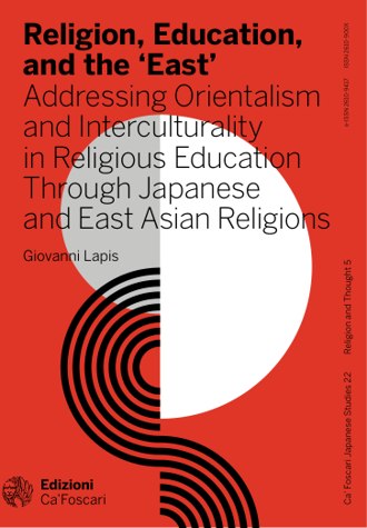 Religion, Education, and the ‘East’: Addressing Orientalism and Interculturality in Religious Education Through Japanese and East Asian Religions book cover